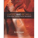LiveFitandBeWell:APersonalTransformationWorkbook