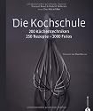 Die Kochschule: 200 Küchentechniken - 250 Rezepte - 1000 Fotos