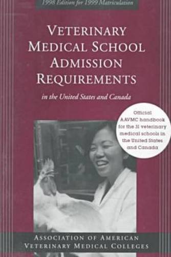 Veterinary Medical School Admission Requirements in the United States and Canada : 1998 Edition for 1999 Matriculation (Annual)