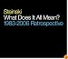 What Does It All Mean: 1983-2006 Retrospective