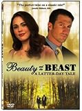Beauty and the Beast: A Latter-Day Tale