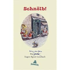 Schn�lb!: Das kleine - aber feine - Eugen Egner Lesebuch