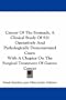 Cancer Of The Stomach, A Clinical Study Of 921 Operatively And Pathologically Demonstrated Cases: With A Chapter On The Surgical Treatment Of Gastric Cancer