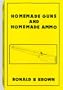 Homemade Guns and Homemade Ammo