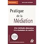 Pratique de la m�diation : Une m�thode alternative � la r�solution des conflits