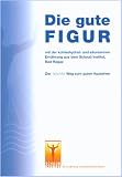 Produkt-Bild: Die gute Figur mit der kohlenhydrat- und s&auml;urearmen Ern&auml;hrung nach Schaub