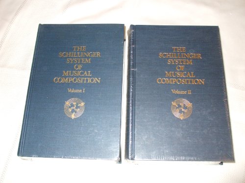 THE SCHILLINGER SYSTEM OF MUSICAL COMPOSITION IN TWO VOLUMES