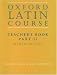 Oxford Latin Course:: Part II: Teacher's Book: Teacher's Book Pt.2