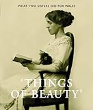 'Things of beauty' : what two sisters did for Wales