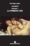 La primera vez (CALIENTE)