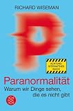 Produkt-Bild: Paranormalit&auml;t: Warum wir Dinge sehen, die es nicht gibt