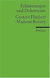 Madame Bovary: Erl�uterungen und Dokumente