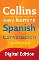 Collins Easy Learning Dictionaries - Collins Easy Learning Spanish Conversation