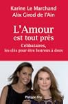 L'Amour est tout pr�s