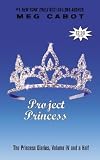 The Princess Diaries, Volume IV and a Half: Project Princess [Mass Market Paperback]