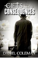 Gifts and Consequences-From Free Kindle Books Library Click to Download Free Kindle Book -> Gifts and Consequences