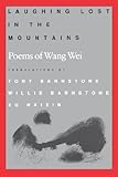 Laughing Lost in the Mountains: Poems of Wang Wei