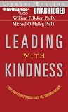 Review Brilliance Audio on CD Unabridged Lib Ed  / Leading with Kindness: How Good People Consistently Get Superior Results