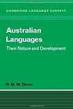 Australian Languages: Their Nature and Development (Cambridge Language Surveys)