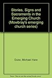 Stories, signs and sacraments in the emerging church