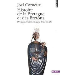 Histoire de la Bretagne et des Bretons : Tome 1, Des �ges obscurs au r�gne de Louis XIV