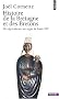 Histoire de la Bretagne et des Bretons : Tome 1, Des �ges obscurs au r�gne de Louis XIV