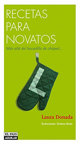 Recetas para novatos: Más allá del bocadillo de chóped (Spanish Edition)