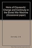 Heirs of Clausewitz : change and continuity in the Soviet war machine
