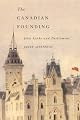 The Canadian Founding: John Locke and Parliament (Mcgill-Queen's Studies in the History of Ideas)