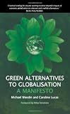 Green Alternatives to Globalisation: A Manifesto