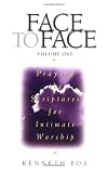 Face to Face - Praying the Scriptures for Intimate Worship  (Vol. 1)