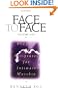 Face to Face: Praying the Scriptures for Intimate Worship
