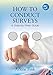 How to Conduct Surveys: A Step-by-Step Guide