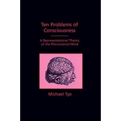 Ten Problems of Consciousness: A Representational Theory of the Phenomenal Mind (Representation and Mind Series) (Bradford Books)