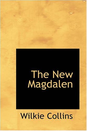The New Magdalen [with Biographical Introduction]