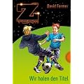Das Z-Team. Joshua und sein Team 02. Wir holen den Titel