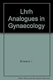 LHRH analogues in gynaecology