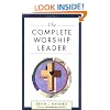 Complete Worship Leader, The