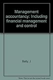 Management accountancy : including financial management and control