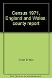 Census 1971, England and Wales, county report