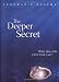The Deeper Secret