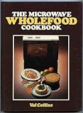 The microwave wholefood cookbook