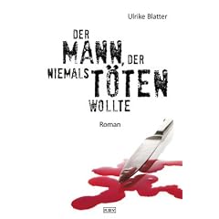 Der Mann, der niemals t�ten wollte