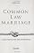 Common Law Marriage: A Legal Institution for Cohabitation