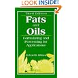 Fats and Oil: Formulating and Processing for Applications, Third Edition by Richard D. O'Brien