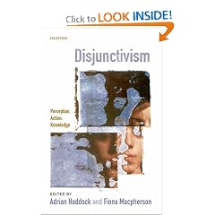 Disjunctivism: Perception, Action, Knowledge