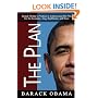 The Plan: Barack Obama's Promise to America and His Plan for the Economy, Iraq, Healthcare, and More