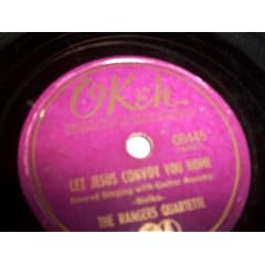 Rangers Quartette Let Jesus Convoy You Home B/W Heep A Happy Heart 78RPM