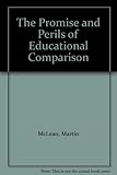 The promise and perils of educational comparison