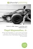 Floyd Mayweather, Jr.: Boxing, Floyd Mayweather, Sr., List of current world boxing champions, List of boxing weight classes, Welterweight, World Boxing ... fighters of the year, Jeff Mayweather
